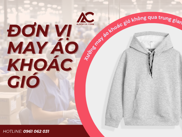 Xưởng may đồng phục áo khoác gió